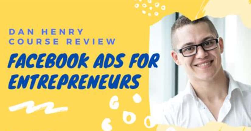 Dan Henry Facebook Ads For Entrepreneur