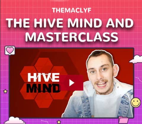 TheMacLyf Hive Mind & Masterclass