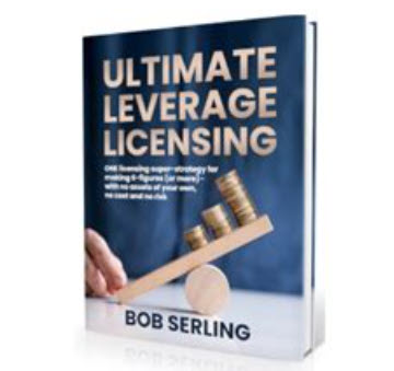 Bob Serling Ultimate Leverage Licensing Express