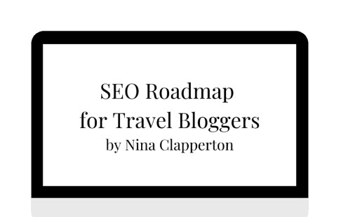 Nina Clapperton SEO Roadmap for Travel Bloggers